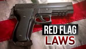 Red Flag Laws Will Be Used To Disarm You In 2022